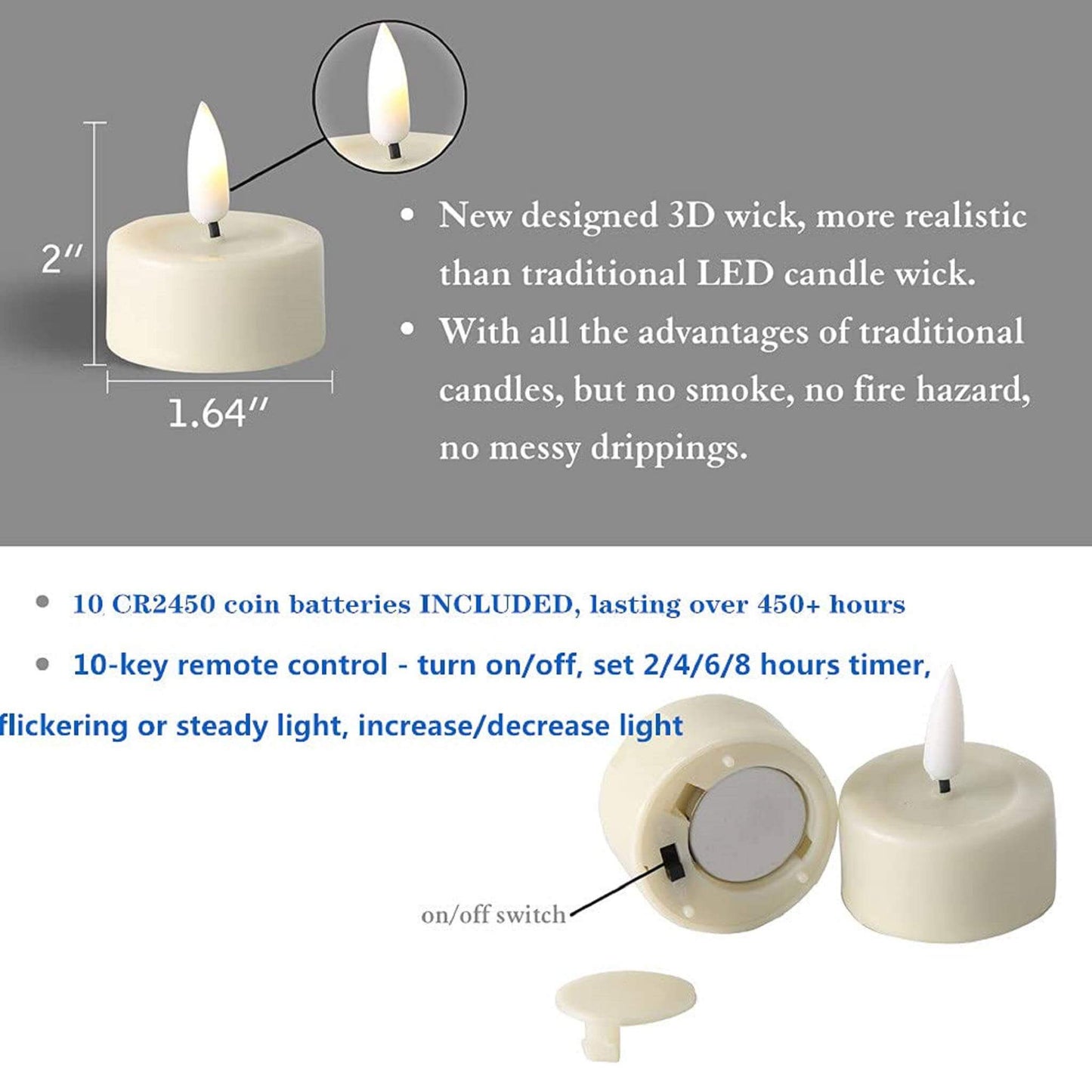 eywamage led tealights are 1.64 inches in diameter and two inches high. One of the bottoms is opened to show that a button battery is required